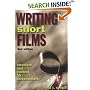 Writing Short Films: Structure and Content for Screenwriters