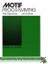 Motif Programming: The Essentials... and More (HP Technologies)