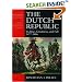 The Dutch Republic: Its Rise, Greatness, and Fall