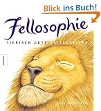 Fellosophie: Tierisch gute Alltagstipps