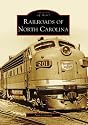 Railroads of North Carolina (Images of Rail)