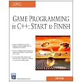 Game Programming in C++: Start to Finish (Charles River Media Game Development)