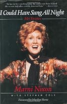 I Could Have Sung All Night: My Story I Could Have Sung All Night: My Story