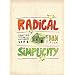 Radical Simplicity: Creating an Authentic Life