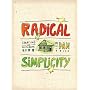 Radical Simplicity: Creating an Authentic Life