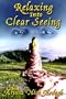 Relaxing into Clear Seeing: Interactive Tools in the Service of Self-Awakening