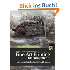 Fine Art Printing f�r Fotografen: Hochwertige Fotodrucke mit Inkjet-Druckern