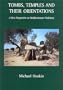 Tombs, Temples and their Orientations: A New Perspective on Mediterranean Prehistory