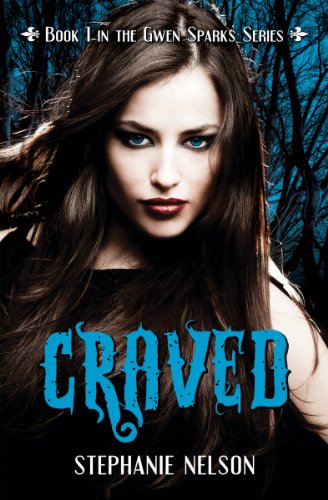 Craved (#1 in the Gwen Sparks Series) by Stephanie Nelson Craved (#1 in the Gwen Sparks Series) by Stephanie Nelson