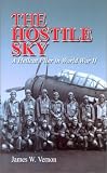 The Hostile Sky: A Hellcat Flyer in the World War II