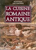 La cuisine romaine antique (Collection 