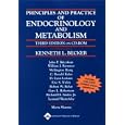 Principles and Practice of Endocrinology and Metabolism by Kenneth L Becker, John P Bilezikian, William J Bremner, and Wellington Hung