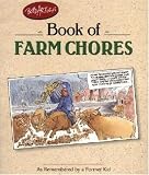 Bob Atley's Book of Farm Chores: As Remembered by a Former Kid (Country Life)