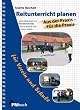 Reitunterricht planen: Aus der Praxis f�r die Praxis f�r Verein und Schule