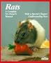 Rats: All About Selection, Husbandry, Nutrition, Breeding and Diseases, With a Special Chapter on Understanding Rats (Pet Owners Manuals)