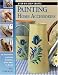 Book Painting Home Accessories: 15 decorative painting projects, from start to finish (Step-By-Step Crafts)