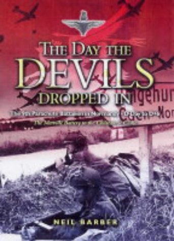 City Travel Guides Discounted  Books : The Day the Devils Dropped in: The 9th Parachute Battalion in Normandy D-Day to D+6: Merville Battery to the Chateau St Come