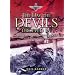 The Day the Devils Dropped in: The 9th Parachute Battalion in Normandy D-Day to D+6: Merville Battery to the Chateau St Come