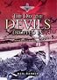 The Day the Devils Dropped in: The 9th Parachute Battalion in Normandy D-Day to D+6: Merville Battery to the Chateau St Come