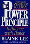 The Power Principle: INFLUENCE WITH HONOR