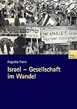 Israel - Gesellschaft im Wandel - Angelika Timm