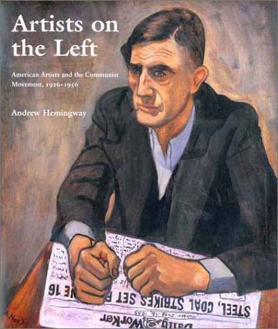Artists on the Left: American Artists and the Communist Movement, 1926-1956 under Elections in The Books Store