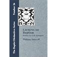 Lectures on Baptism.: With a Preface by C. H. Spurgeon by William Shirreff