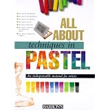 All About Techniques in Pastel (All about Techniques Art) ~ Parramon's Editorial Team