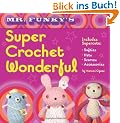 Mr Funky's Super Crochet Wonderful
