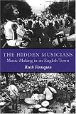 The Hidden Musicians: Music-Making in an English Town (Music Culture)