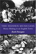 The Hidden Musicians: Music-Making in an English Town (Music Culture)