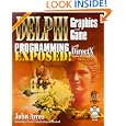 Delphi Graphics and Game Programming Exposed by John Ayres