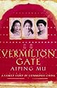 Vermilion Gate: A Family Story of Communist China