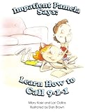 Impatient Pamela Says: Learn How to Call 9-1-1 with Sticker (Impatient Pamela)