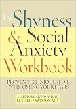 The Shyness & Social Anxiety Workbook: Proven Techniques for Overcoming Your Fears