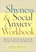 The Shyness & Social Anxiety Workbook: Proven Techniques for Overcoming Your Fears