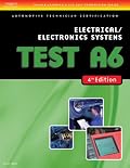 ASE Test Preparation- A6 Electrical/Electronics Systems (Delmar Learning's Ase Test Prep Series)