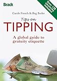 Tips on tipping : a global guide to gratuity etiquette