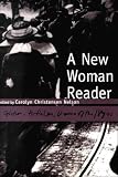 A New Woman Reader:  Fiction, Articles, and Drama of the 1890s