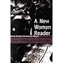 A New Woman Reader: Fiction, Drama and Articles of the 1890s