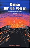 Danse sur un volcan