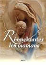 Reenchanter les mamans