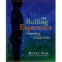 The Rolfing Experience: Integration in the Gravity Field