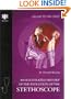 An Ear to the Chest: An Illustrated History of the Evolution of the Stethoscope