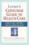 Lerner's Consumer Guide to Health Care