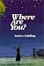 Where are You?: Coming to Terms with the Death of My Child