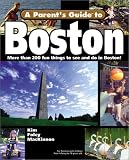 A Parent's Guide to Boston (Parent's Guide Press Travel series)