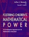 Fostering Children's Mathematical Power: An Investigative Approach to K-8 Mathematics Instruction