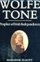 Wolfe Tone: Prophet of Irish Independence
