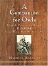 A Companion for Owls: Being the Commonplace Book of D. Boone, Long Hunter, Back Woodsman, & c.